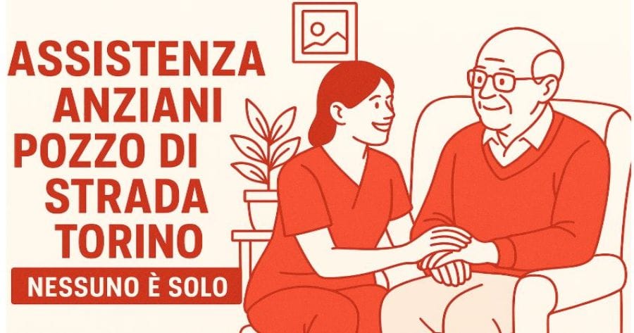 Assistenza anziani Pozzo di Strada Torino